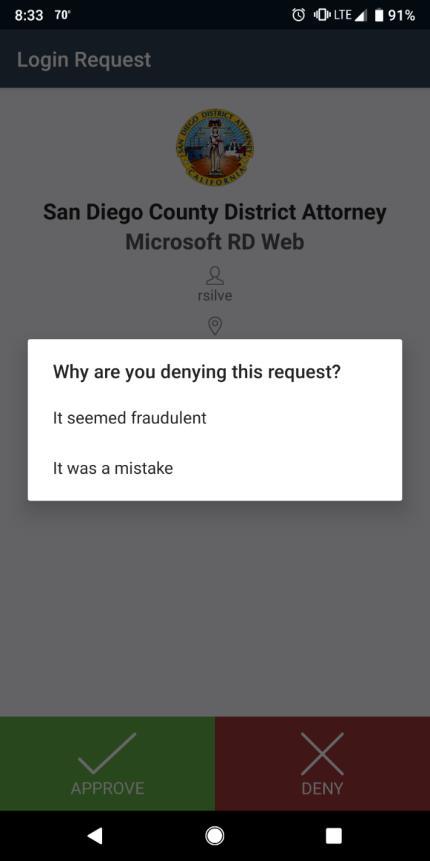 If you select DENY, you will receive a prompt asking, Why are