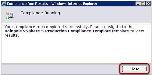 Close the Compliance Running Window The compliance run might take a few minutes.