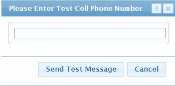 SARS Messages User Manual Part III Set Up SARS Messages 32 a. Click on the text field and type in your own cell phone number. b. Click on SEND TEST MESSAGE. c. View the text message that you receive on your phone.