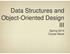 Data Structures and Object-Oriented Design III. Spring 2014 Carola Wenk