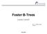 Foster B-Trees. Lucas Lersch. M. Sc. Caetano Sauer Advisor