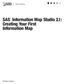SAS. Information Map Studio 3.1: Creating Your First Information Map