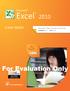 Microsoft. Excel. Microsoft Office Specialist 2010 Series EXAM COURSEWARE Achieve more. For Evaluation Only