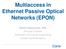 Multiaccess in Ethernet Passive Optical Networks (EPON)