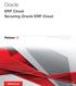 Oracle. ERP Cloud Securing Oracle ERP Cloud. Release 12. This guide also applies to on-premises implementations