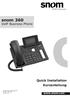 snom 360 VoIP Business Phone Quick Installation Kurzanleitung snom technology AG All rights reserved. Version 1.