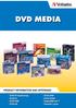 DVD MEDIA PRODUCT INFORMATION AND OFFERINGS. DVD-R Authoring DVD-R DVD-RW DVD+R. DVD+RW DVD-RAM DigitalMovie Double Layer