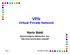 VPN. Virtual Private Network. Mario Baldi. Synchrodyne Networks, Inc.  VPN - 1 M.