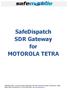 SafeDispatch SDR Gateway for MOTOROLA TETRA