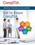 GROWING IT BUSINESSES AND CAREERS. Get to Know CompTIA. Insights +Tools. Advocacy. Events+ Training. Communities. Standards