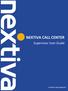 1 P age NEXTIVA CALL CENTER. Supervisor User Guide. nextiva.com/support 2015 NEXTIVA, ALL RIGHTS RESERVED