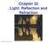 Chapter 32 Light: Reflection and Refraction. Copyright 2009 Pearson Education, Inc.