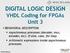 DIGITAL LOGIC DESIGN VHDL Coding for FPGAs Unit 3