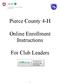 Pierce County 4-H. Online Enrollment Instructions. For Club Leaders