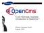 A non-technical, business introduction to OpenCms 7. Alkacon Software GmbH August, 2007