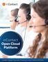incontact Open Cloud Platform Scalable, Reliable, Extensible, Powering Contact Centers of all Sizes.