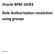 Oracle BPM 10rR3. Role Authorization resolution using groups. Version: 1.0
