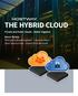 THE HYBRID CLOUD. Private and Public Clouds Better Together