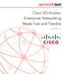 Cisco SD-Access: Enterprise Networking Made Fast and Flexible. November 2017