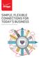 SIMPLE, FLEXIBLE CONNECTIONS FOR TODAY S BUSINESS. Ethernet Services from Verizon