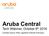 Aruba Central. Tech Webinar, October 6 th Christian Dupont, Britto Jagadesh & Barath Srinivasan