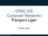 CMSC 332 Computer Networks Transport Layer
