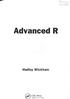 Advanced R. V!aylor & Francis Group. Hadley Wickham. ~ CRC Press