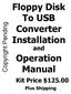 Floppy Disk To USB. Converter Installation and. Operation Manual