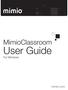 MimioClassroom. User Guide. For Windows. mimio.com
