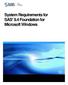Data Quality Acceleratorjo. System Requirements for SAS 9.4 Foundation for Microsoft Windows
