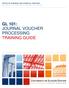 OFFICE OF BUSINESS AND FINANCIAL SERVICES UNIVERSITY ACCOUNTING & FINANCIAL REPORTING GL 101: JOURNAL VOUCHER PROCESSING TRAINING GUIDE