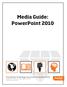 Media Guide: PowerPoint 2010