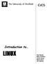Introduction to LINUX. Bob Booth Mike Griffiths Deniz Savas March 2011 AP-LINUX3