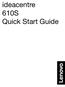 ideacentre 610S Quick Start Guide