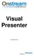 Visual Presenter Visual Webcaster