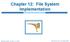 Chapter 12: File System Implementation. Operating System Concepts 9 th Edition