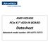 AMD HD5450 PCIe X1 ADD-IN BOARD. Datasheet. Advantech model number: GFX-A3T5-71FST1