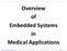 Overview of Embedded Systems in Medical Applications