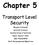 Chapter 5. Transport Level Security