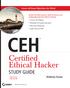 CEH. Certified Ethical Hacker STUDY GUIDE. Kimberly Graves. Covers all Exam Objectives for CEHv6