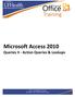 Microsoft Access 2010 Queries II Action Queries & Lookups