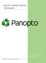 How To: Panopto Tutorial for Students