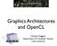 Graphics Architectures and OpenCL. Michael Doggett Department of Computer Science Lund university