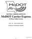 MOTOR CARRIER SERVICES MoDOT Carrier Express 24-Hour Online System
