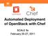 Automated Deployment of OpenStack with Chef. SCALE 9x February 25-27, 2011