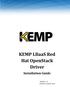 KEMP Driver for Red Hat OpenStack. KEMP LBaaS Red Hat OpenStack Driver. Installation Guide
