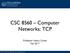 CSC 8560 Computer Networks: TCP