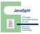 JavaSplit. A Portable Distributed Runtime for Java. Michael Factor Assaf Schuster Konstantin Shagin