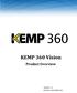 KEMP 360 Vision. KEMP 360 Vision. Product Overview