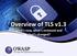 Overview of TLS v1.3 What s new, what s removed and what s changed?